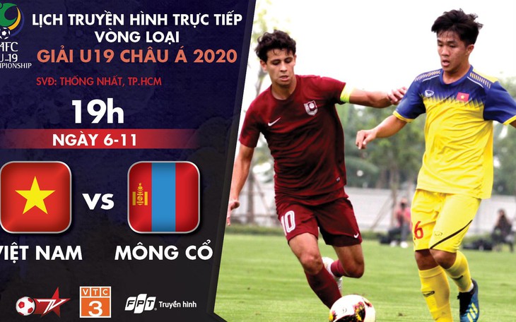 Lịch trực tiếp U19 Việt Nam gặp Mông Cổ: Chờ 3 điểm đầu tay