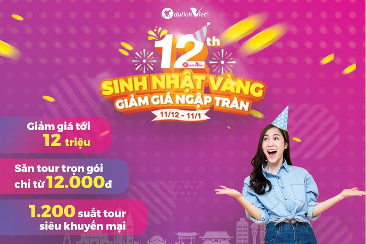 Mừng sinh nhật tuổi 12, Du Lịch Việt tung ưu đãi giảm đến 12 triệu đồng - Ảnh 1. Mừng sinh nhật tuổi 12, Du Lịch Việt tung ưu đãi giảm đến 12 triệu đồng - Ảnh 1.
