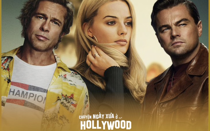 Once Upon a Time in... Hollywood: Đáng xem từng phút hay quá chán?