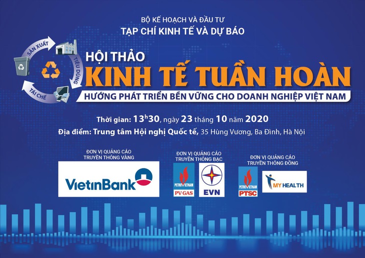 Hội thảo Kinh tế tuần hoàn: Hướng phát triển bền vững cho doanh nghiệp Việt Nam - Ảnh 1. Hội thảo Kinh tế tuần hoàn: Hướng phát triển bền vững cho doanh nghiệp Việt Nam - Ảnh 1.