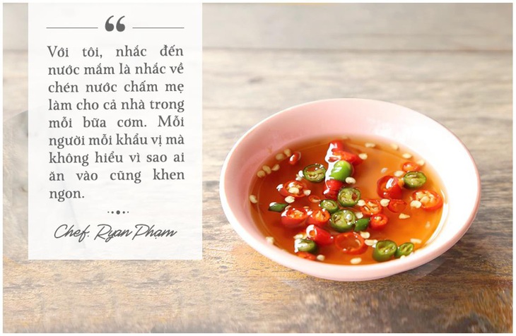 Nước chấm cá cơm 3 Miền - lựa chọn của Chef Ryan Phạm - Ảnh 4.