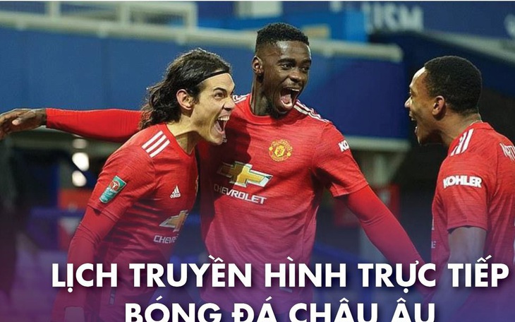 Lịch trực tiếp bóng đá châu Âu: Man United, Arsenal, Barca thi đấu