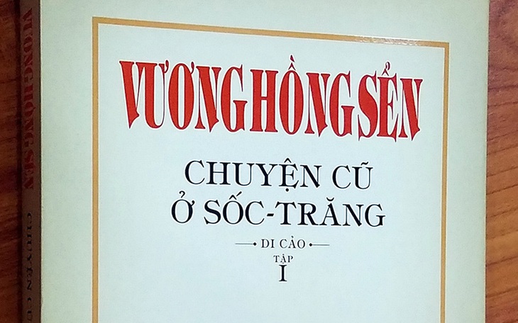 Vương Hồng Sển vẫn quyến rũ về chuyện  địa danh và lịch sử Nam Kỳ