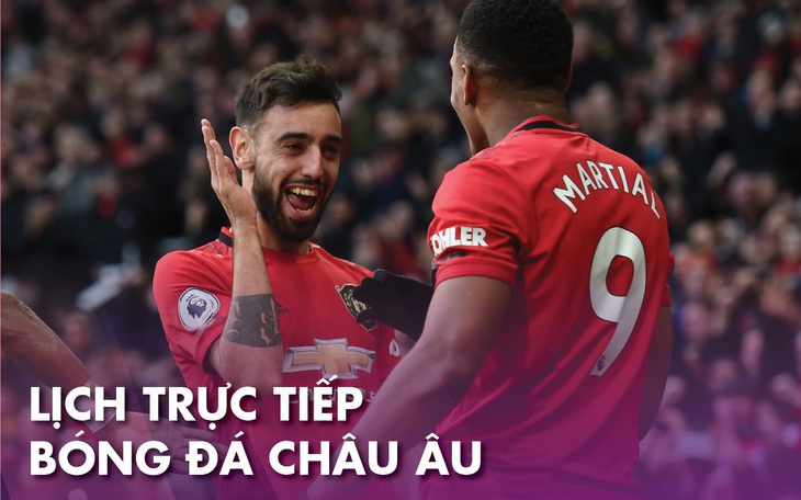 Lịch trực tiếp bóng đá châu Âu 14-7: Chờ Man United  vào tốp 3