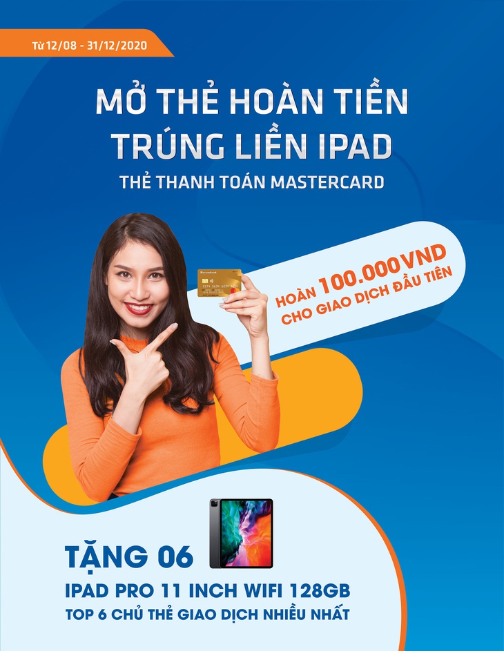 Mở thẻ hoàn tiền – Trúng liền iPad với thẻ Sacombank Mastercard - Ảnh 1.