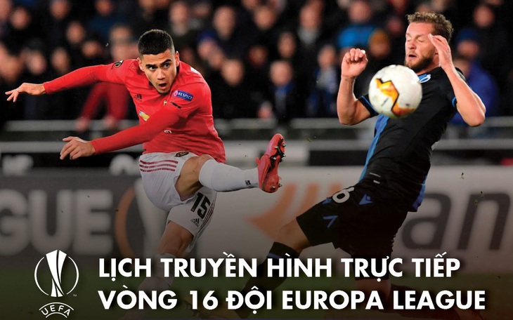 Lịch trực tiếp vòng 16 đội Europa League: Man United - LASK