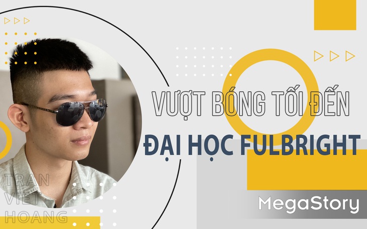 Vượt bóng tối đến đại học Fulbright