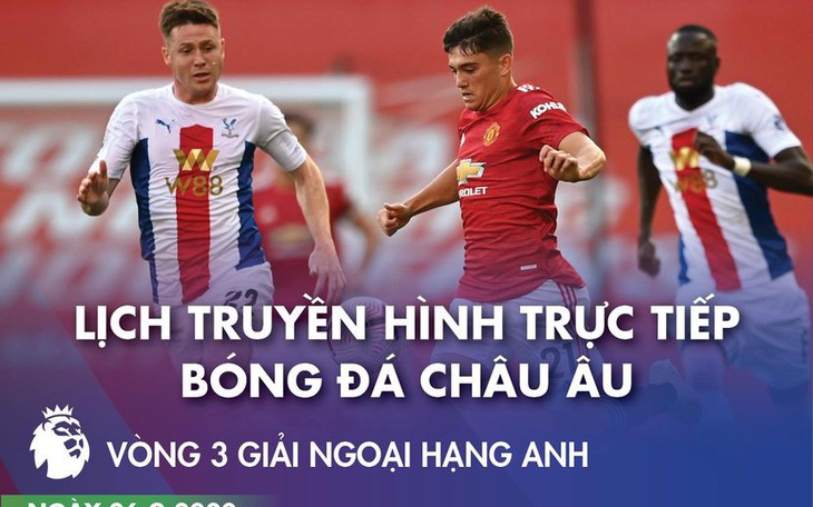 Lịch trực tiếp bóng đá châu Âu 26-9: Tâm điểm các trận có M.U, Chelsea