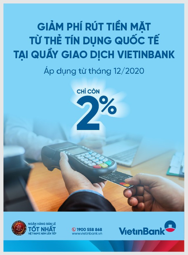 VietinBank ra thông báo về việc điều chỉnh phí rút tiền từ thẻ tín dụng quốc tế - Ảnh 1.