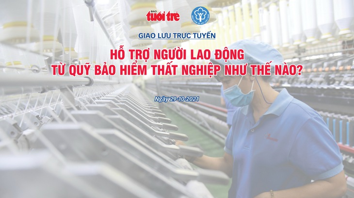 Hỗ trợ người lao động từ Quỹ bảo hiểm thất nghiệp như thế nào, ai được hưởng? - Ảnh 2.