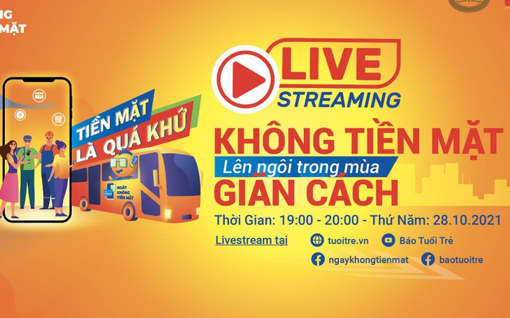 Livestream: Hỏi xoáy đáp xoay thanh toán không tiền mặt cùng chuyên gia, KOL