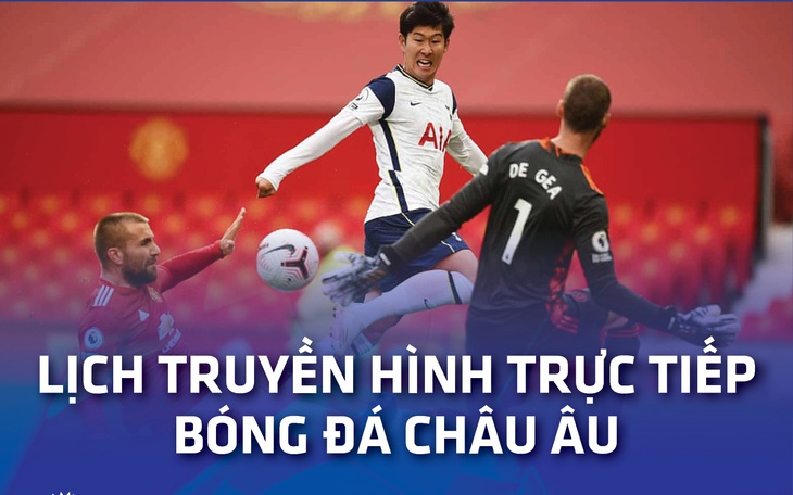 Lịch trực tiếp bóng đá châu Âu 30-10: Tottenham gặp Man United, Chelsea, Liverpool thi đấu