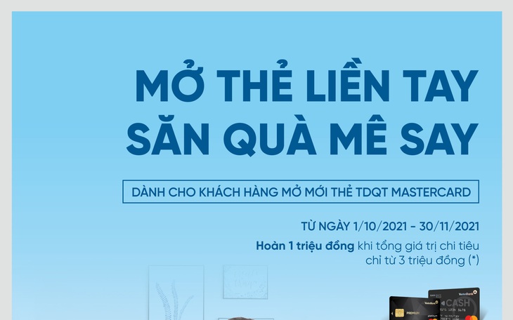 Hoàn tiền lên đến 1 triệu đồng khi mở thẻ VietinBank MasterCard