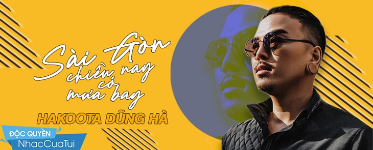 Hakoota Dũng Hà trở lại cùng ‘Sài Gòn chiều nay có mưa bay’ - Ảnh 2.