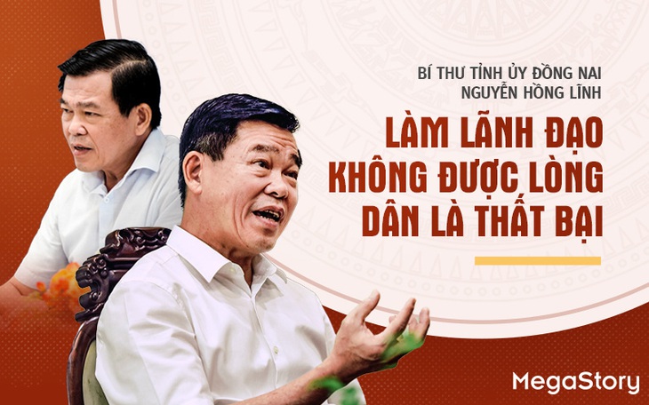 Bí thư Tỉnh ủy Đồng Nai Nguyễn Hồng Lĩnh: Làm lãnh đạo không được lòng dân là thất bại