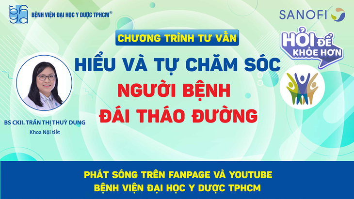 Chương trình tư vấn: Hiểu và tự chăm sóc người bệnh đái tháo đường - Ảnh 3.