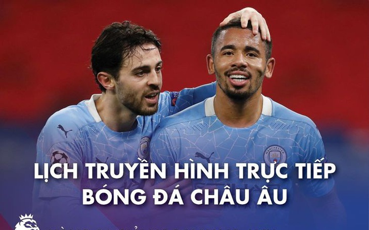 Lịch trực tiếp bóng đá châu Âu 27-2: Man City, Barca, Bayern ra sân