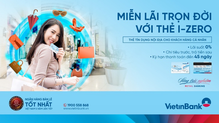 Miễn lãi trọn đời với thẻ trả góp VietinBank i-Zero - Ảnh 1.