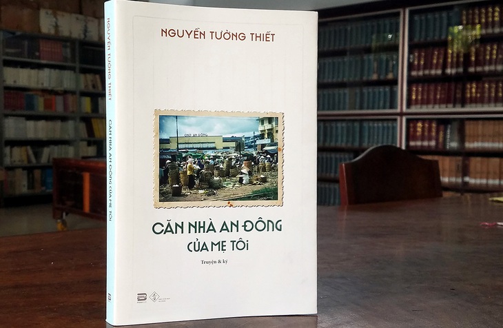 Căn nhà An Đông và những ký ức Sài Gòn còn bỏ quên - Ảnh 1.