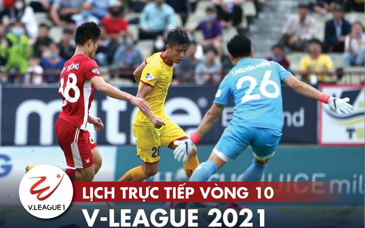 Lịch trực tiếp vòng 10 V-League 2021: SLNA - Hà Tĩnh, Sài Gòn - Hải Phòng