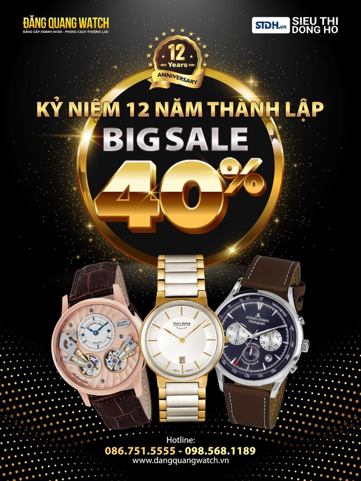 Đại tiệc sale 40% mừng sinh nhật Đăng Quang Watch - Ảnh 1.