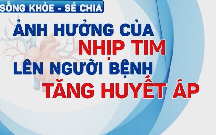 Ảnh hưởng của nhịp tim lên người bệnh tăng huyết áp