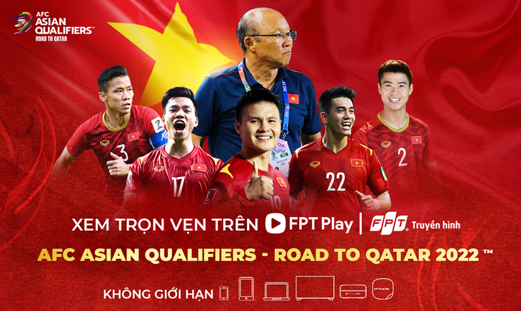 VTV trực tiếp 10 trận đấu của tuyển VN ở vòng loại cuối cùng World Cup 2022 - Ảnh 1.