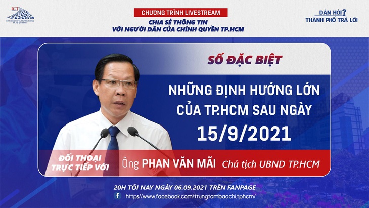 20h tối 6-9: Chủ tịch UBND TP.HCM trả lời trực tiếp về định hướng của TP sau 15-9 - Ảnh 1.