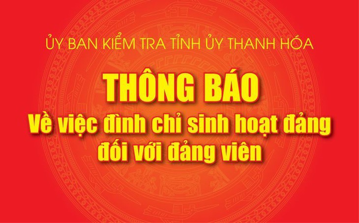 Đình chỉ sinh hoạt đảng cựu giám đốc Sở Tài chính Thanh Hóa để phục vụ điều tra - Ảnh 1.