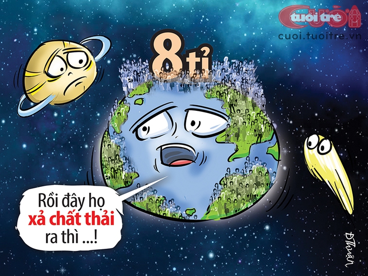 Trái đất quá sợ hãi về... 8 tỉ người - Ảnh 1. Trái đất quá sợ hãi về... 8 tỉ người - Ảnh 1.