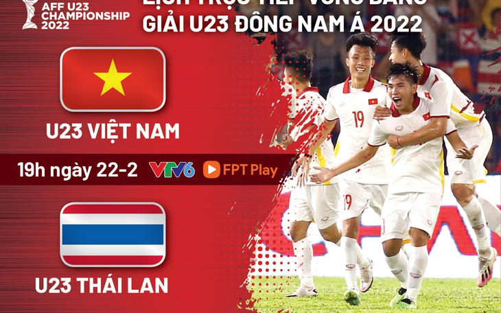 Lịch trực tiếp U23 Việt Nam - U23 Thái Lan