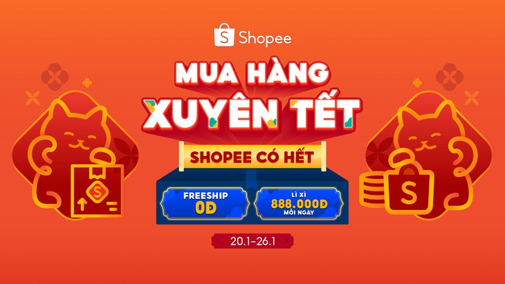 Miễn phí vận chuyển đơn từ 0 đồng, cơ hội nhận lì xì 888.000 đồng mỗi ngày cùng nhiều ưu đãi hấp dẫn, duy nhất tại &quot;Mua Hàng Xuyên Tết - Shopee Có Hết&quot;