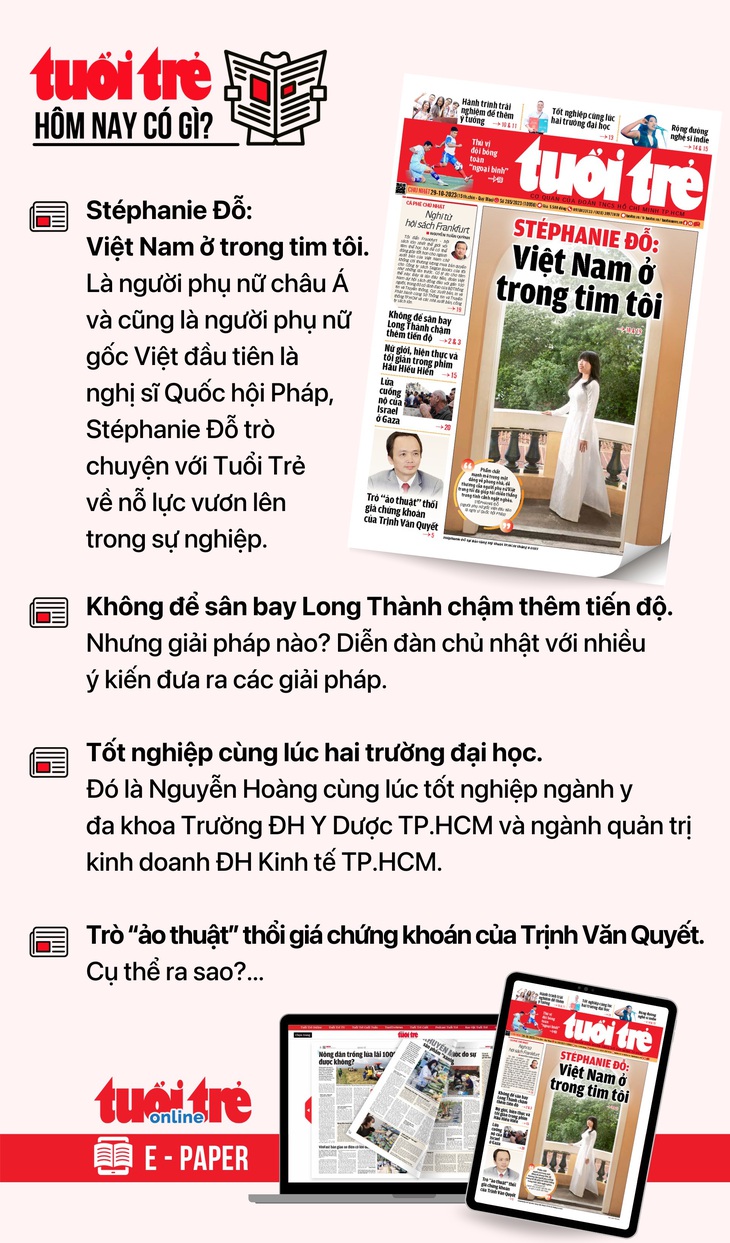 Tin tức đáng chú ý trên Tuổi Trẻ nhật báo ngày 29-10. Để đọc Tuổi Trẻ báo in phiên bản E-paper, mời bạn đăng ký Tuổi Trẻ Sao TẠI ĐÂY