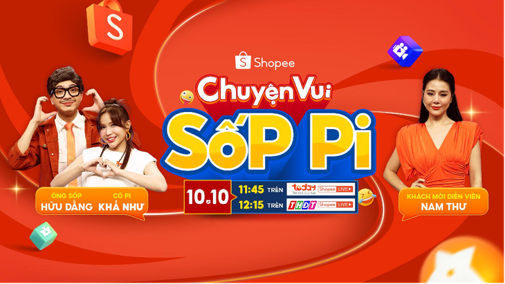 Mua sắm kết hợp giải trí siêu thú vị cùng &quot;Chuyện Vui Sốp Pi&quot; 10.10