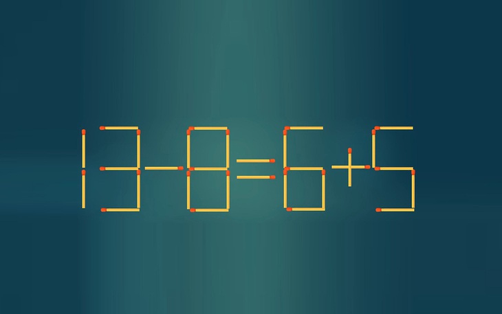 Thử tài IQ: Di chuyển một que diêm để 13-8=6+5 thành phép tính đúng