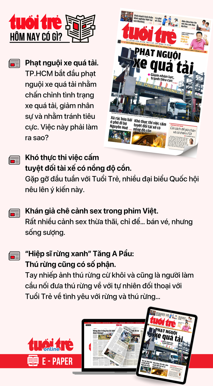 Tin tức đáng chú ý trên Tuổi Trẻ nhật báo ngày 13-11. Để đọc Tuổi Trẻ báo in phiên bản E-paper, mời bạn đăng ký Tuổi Trẻ Sao TẠI ĐÂY