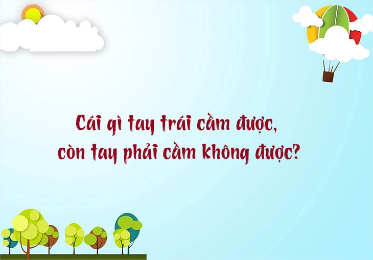 Câu đố hack não: Con gì đứng thì dùng chân, đi thì không dùng?- Ảnh 7.