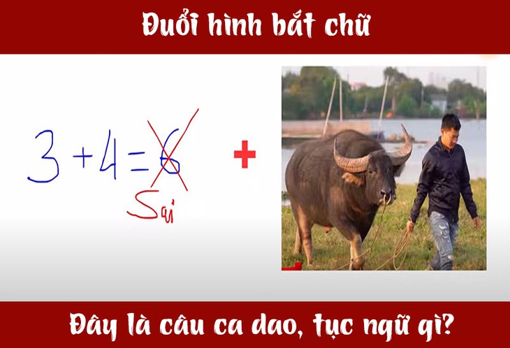 Câu ca dao, tục ngữ 'khó nhằn' này là gì? (P43)- Ảnh 1. Câu ca dao, tục ngữ 'khó nhằn' này là gì? (P43)- Ảnh 1.