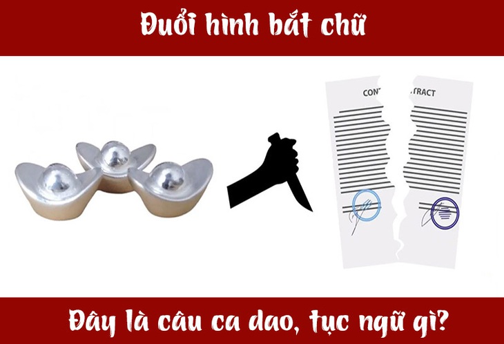 Câu ca dao, tục ngữ 'khó nhằn' này là gì? (P45)- Ảnh 3. Câu ca dao, tục ngữ 'khó nhằn' này là gì? (P45)- Ảnh 3.