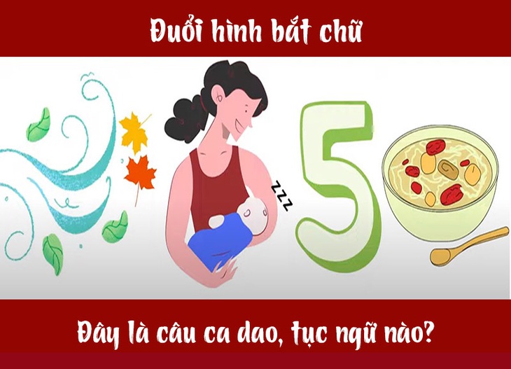 Câu ca dao, tục ngữ 'khó nhằn' này là gì? (P44)- Ảnh 1. Câu ca dao, tục ngữ 'khó nhằn' này là gì? (P44)- Ảnh 1.