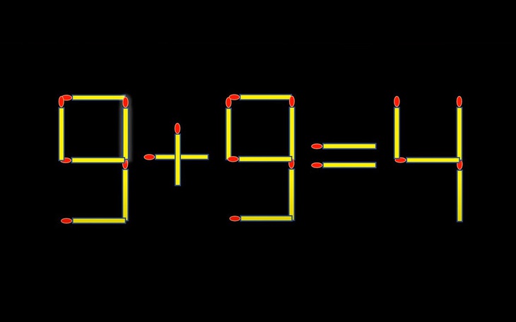 Thử tài IQ: Di chuyển một que diêm để 9+9=4 thành phép tính đúng