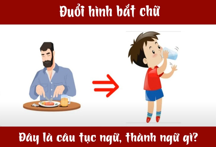 IQ cao có đoán được đây là câu tục ngữ, thành ngữ gì? (P14)- Ảnh 5.