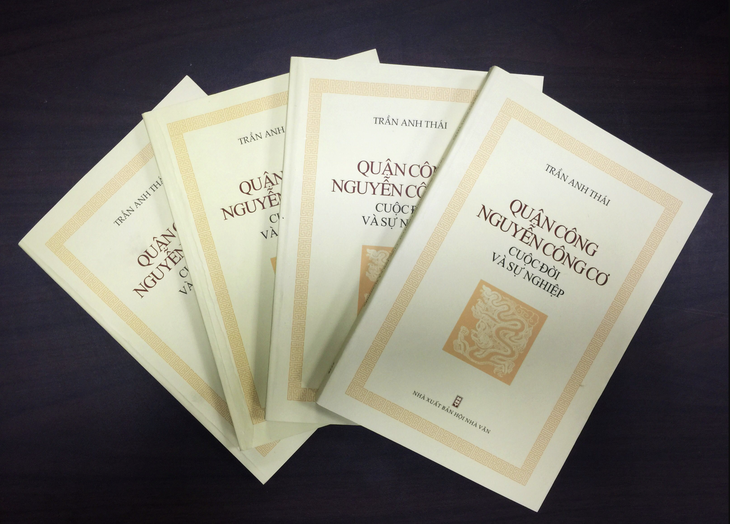 Sách Quận công Nguyễn Công Cơ - Cuộc đời và sự nghiệp của Trần Anh Thái (NXB Hội Nhà văn năm 2016)