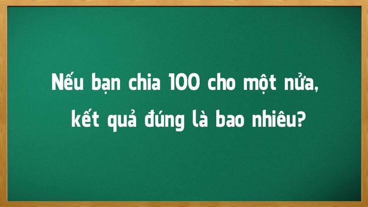 3 câu đố toán học làm khó cả giáo viên - Ảnh 1. 3 câu đố toán học làm khó cả giáo viên - Ảnh 1.