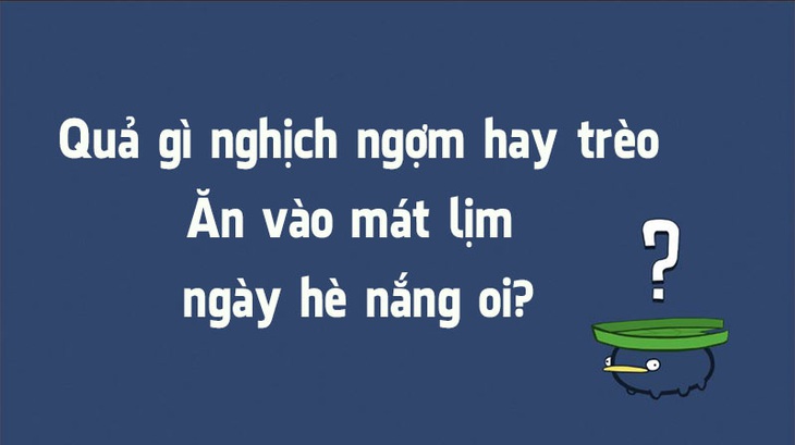 3 câu đố chữ khiến bạn vui cả ngày - Ảnh 1.