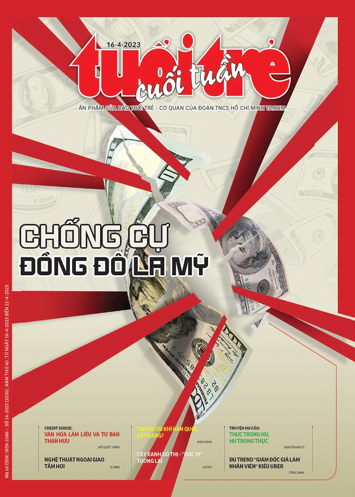 Tuổi Trẻ Cuối Tuần số 14-2023: &quot;Chống cự đồng đô la Mỹ&quot; - Ảnh 1.