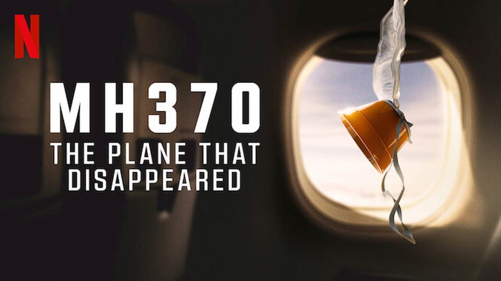 MH370: Chiếc máy bay biến mất: Lời nói dối trắng trợn của Netflix - Ảnh 1.