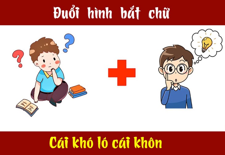 Câu tục ngữ, thành ngữ khó nhằn này là gì? (P2) - Ảnh 3.