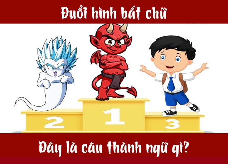 Câu tục ngữ, thành ngữ khó nhằn này là gì? (P6) - Ảnh 7. Câu tục ngữ, thành ngữ khó nhằn này là gì? (P6) - Ảnh 7.