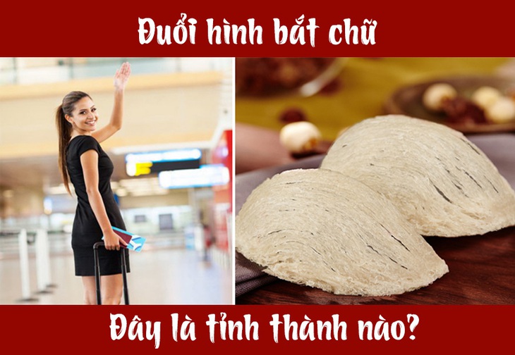 Đuổi hình bắt chữ: Đây là tỉnh thành nào của nước ta (P14) - Ảnh 1.